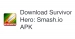 دانلود مود بازی Survivor Hero: Smash.io برای اندروید