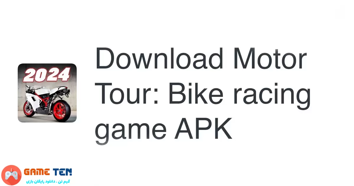 دانلود مود بازی Motor Tour: Bike racing game برای اندروید