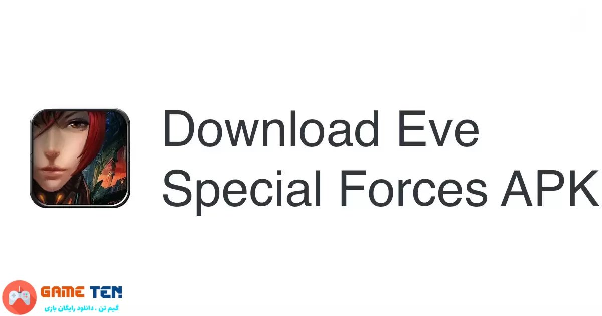 دانلود مود بازی Eve Special Forces برای اندروید