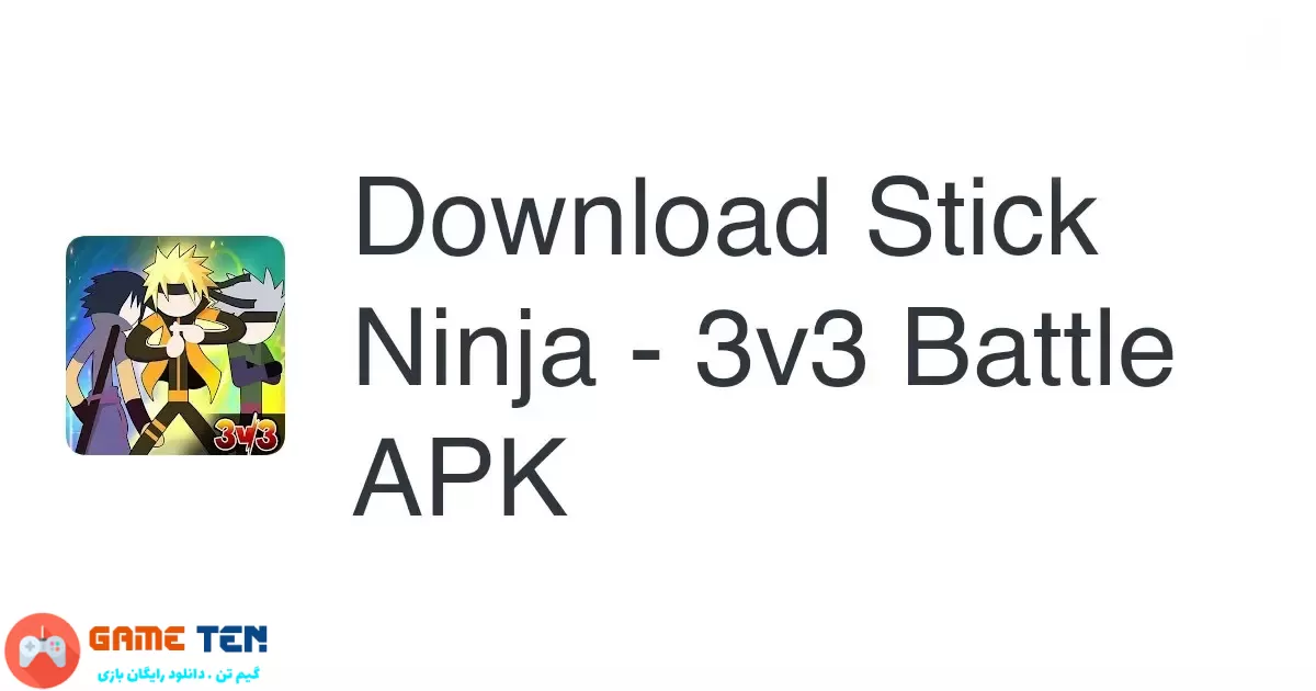 دانلود مود Stickman Ninja 3v3 Battle - بازی استیکمن نینجا اندروید